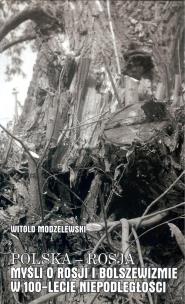Okładka książki Polska  Rosja Tom 5 Myśli o Rosji i bolszewizmie w 100-lecie niepodległości