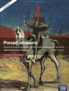 Ponad słowami 1 Język polski Podręcznik z dostępem do Matura-Rom-u Część 2 Zakres podstawowy i rozszerzony. Autor: s. Małgorzata Chmielewska, Anna Równy. Multiszop.pl Okładka książki Ponad słowami 1 Język polski Podręcznik z dostępem do Matura-Rom-u Część 2 Zakres podstawowy i rozszerzony
