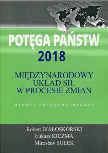 Okładka książki Potęga państw 2018 Międzynarodowy układ sił w procesie zmian