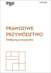 Okładka książki Prawdziwe przywództwo Inteligencja emocjonalna Harvard Business Review