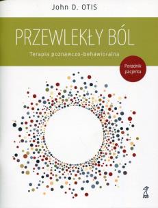 Okładka książki Przewlekły ból Terapia poznawczo-behawioralna