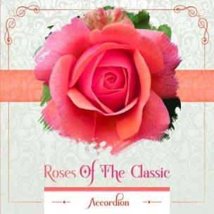 Okładka książki Roses of the Classic - Accordion CD