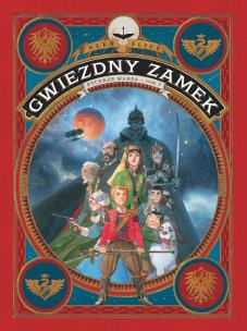 RYCERZE MARSA GWIEZDNY ZAMEK TOM 3. Autor: Alex Alice. Multiszop.pl Okładka książki RYCERZE MARSA GWIEZDNY ZAMEK TOM 3