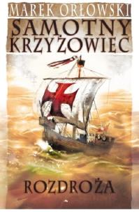 Okładka książki Samotny Krzyżowiec T.4 Rozdroża