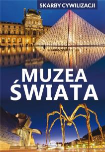 Okładka książki Skarby cywilizacji Muzea świata