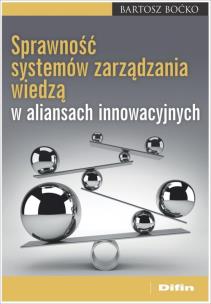 Okładka książki Sprawność systemów zarządzania wiedzą w aliansach innowacyjnych
