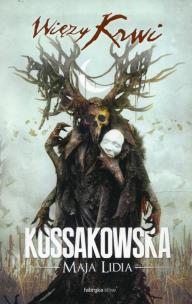 Więzy krwi. Autor: Kossakowska Maja Lidia. Multiszop.pl Okładka książki Więzy krwi