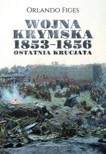 Okładka książki Wojna krymska 1853-1856. Ostatnia krucjata