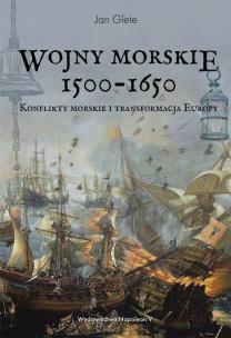 Okładka książki Wojny morskie 1500-1650. Konflikty morskie i ...
