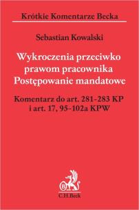 Okładka książki Wykroczenia przeciwko prawom pracownika Postępowanie mandatowe Komentarz do art. 281-283 KP i art. 17,95-102a KPW