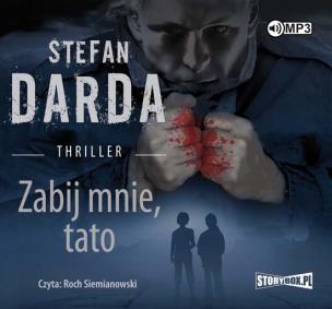 Okładka książki Zabij mnie, tato - Audiobook