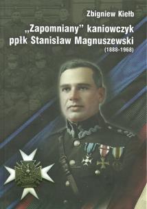 Okładka książki Zapomniany Kaniowczyk ppłk Stanisław Magnuszewski (1888-1968)