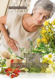 Okładka książki Zielarskie kuracje na wątrobę i żołądek