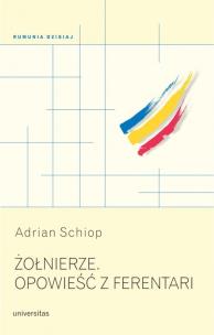 Okładka książki Żołnierze Opowieść z Ferentari