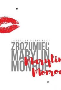 Okładka książki Zrozumieć Marylin Monroe