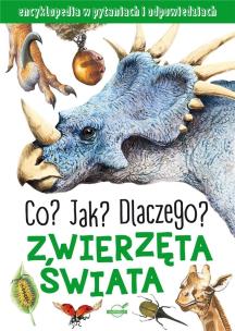 Okładka książki Zwierzęta świata Co Jak Dlaczego Zwierzęta świata