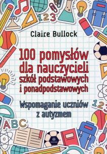 Okładka książki 100 pomysłów dla nauczycieli szkół podstawowych..