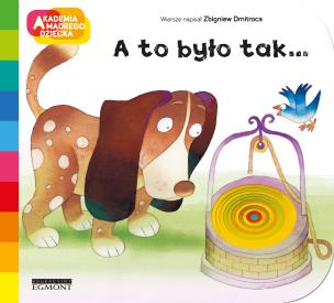 Okładka książki Akademia mądrego dziecka. A to było tak...