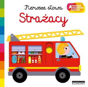 Okładka książki Akademia mądrego dziecka. Strażacy