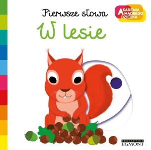 Okładka książki Akademia mądrego dziecka. W lesie