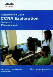 Okładka książki Akademia sieci Cisco CCNA Exploration Semestr 1 podstawy sieci + CD