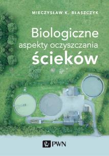 Okładka książki Biologiczne aspekty oczyszczania ścieków