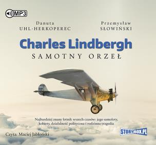 Okładka książki CD MP3 CHARLES LINDBERGH SAMOTNY ORZEŁ