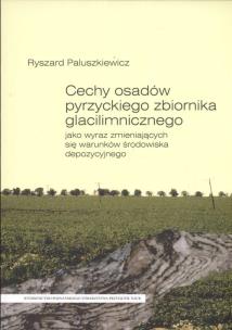 Okładka książki Cechy osadów pyrzyckiego zbiornika glacilimnicznego