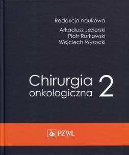 Okładka książki Chirurgia onkologiczna Tom 2