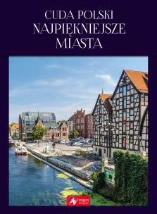 Okładka książki CUDA POLSKI NAJPIĘKNIEJSZE MIASTA