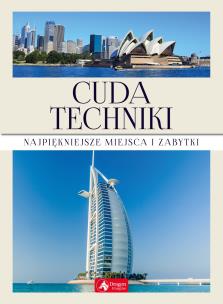 Okładka książki CUDA TECHNIKI NAJPIĘKNIEJSZE MIEJSCA I ZABYTKI