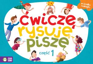 Okładka książki Ćwiczę, rysuję, piszę Część 1
