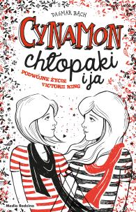 Okładka książki Cynamon, chłopaki i ja