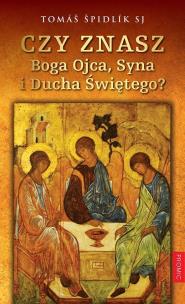 Okładka książki CZY ZNASZ BOGA OJCA SYNA I DUCHA ŚWIĘTEGO