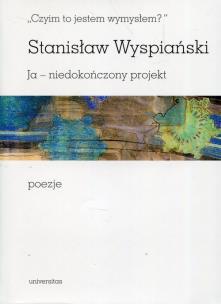 Okładka książki Czyim to jestem wymysłem Ja niedokończony projekt poezje