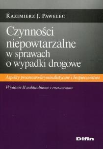 Okładka książki Czynności niepowtarzalne w sprawach o wypadki drogowe