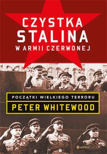 Okładka książki CZYSTKA STALINA W ARMII CZERWONEJ POCZĄTKI WIELKIEGO TERRORU