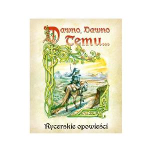 Opakowanie Dawno, dawno temu... Rycerskie opowieści GALAKTA