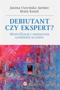 Okładka książki Debiutant czy ekspert? . Identyfikacja i samoocena