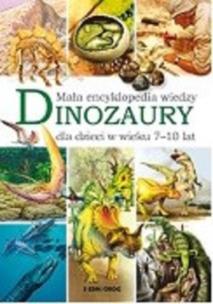 Okładka książki DINOZAURY MAŁA ENCYKLOPEDIA WIEDZY
