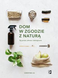 Okładka książki Dom w zgodzie z naturą