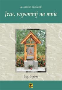 Okładka książki Drogi krzyżowe. Jezu, wspomnij na mnie