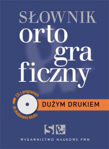 Okładka książki Dużym drukiem Słownik ortograficzny z płytą CD