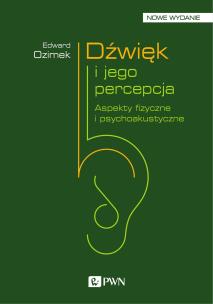 Dźwięk i jego percepcja. Autor: Ozimek Edward. Multiszop.pl Okładka książki Dźwięk i jego percepcja