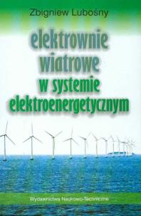 Okładka książki Elektrownie wiatrowe w systemie elektroenergetycznym
