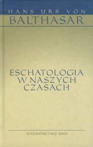 Okładka książki Eschatologia w naszych czasach