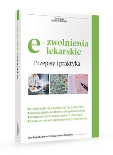 Okładka książki e-zwolenienia lekarskie Przepisy i praktyka