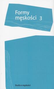 Okładka książki Formy męskości 3