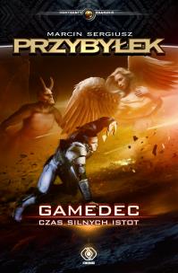 Okładka książki Gamedec T.4 Czas silnych istot