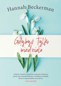 Okładka książki GDYBYŚ TYLKO WIEDZIAŁA